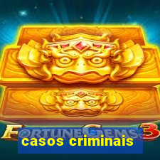 casos criminais